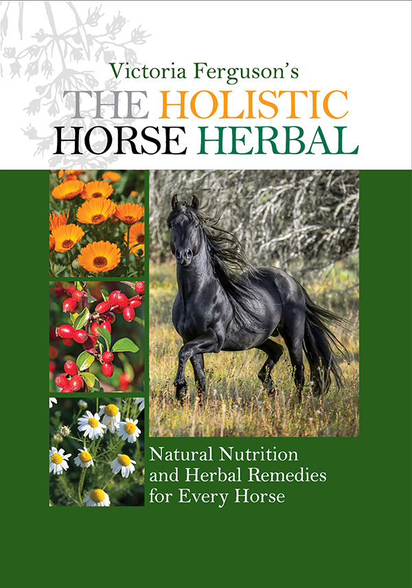 The Holistic Horse Herbal - Victoria Ferguson